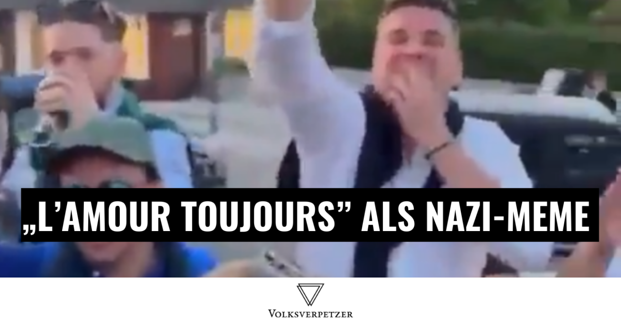 L’amour toujours: Wie ein Party-Song zum Nazi-Meme wurde