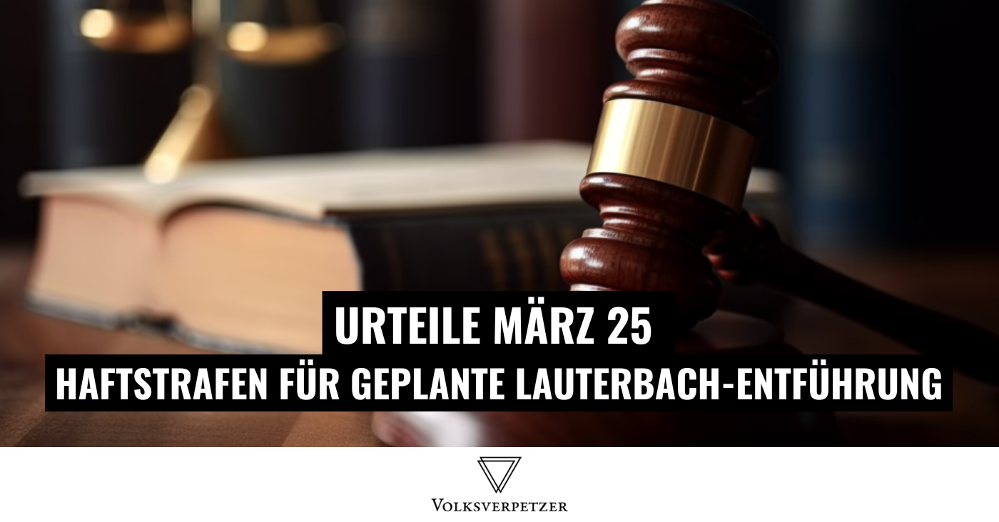 Urteile des Monats März I – Lange Haftstrafen für “Vereinte Patrioten”